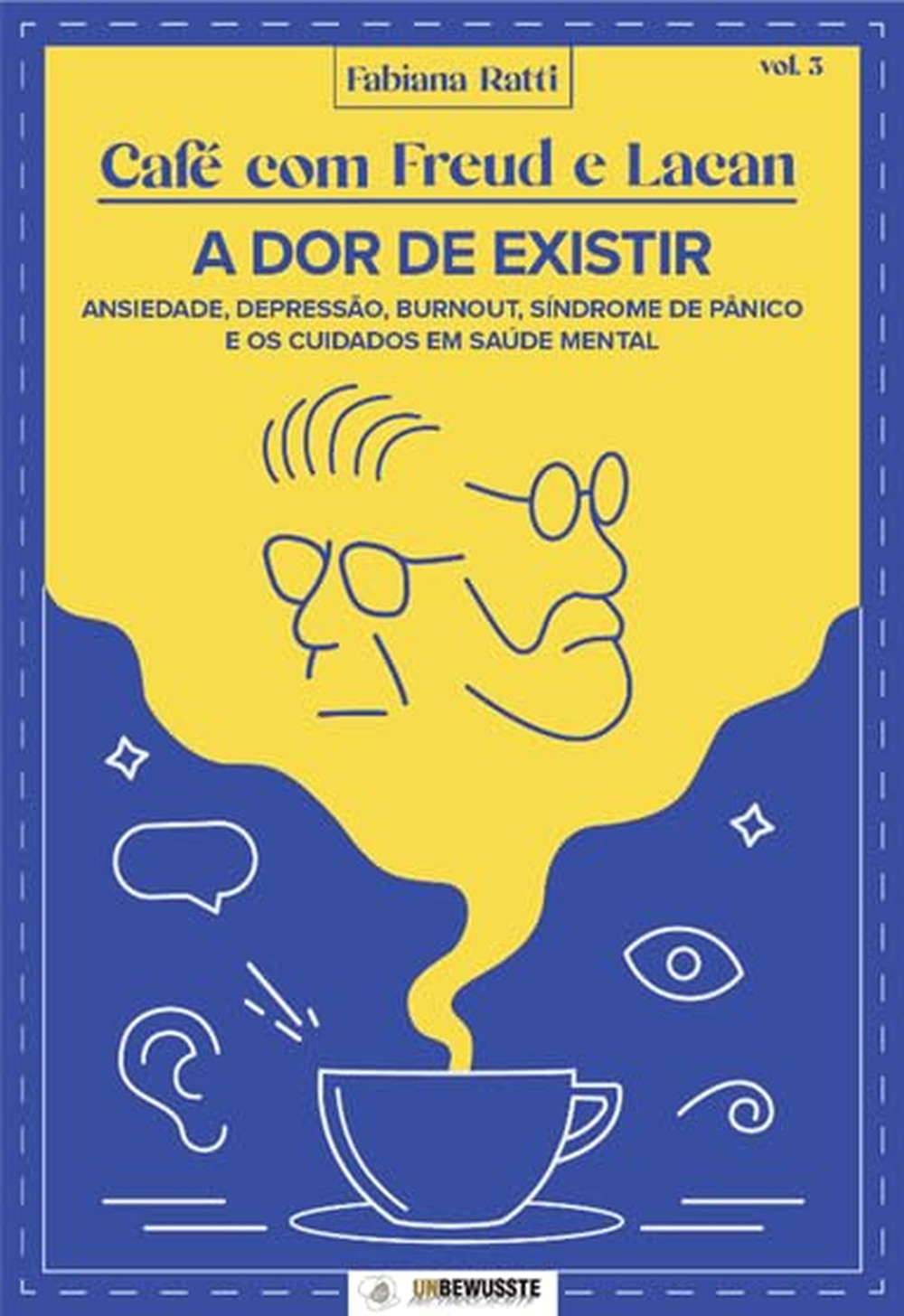 Café com Freud e Lacan - A dor de existir — Foto: Divulgação